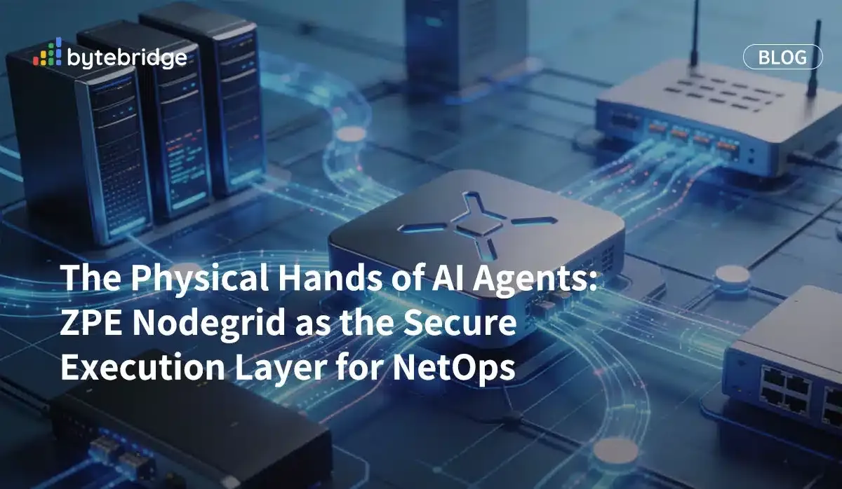 Las manos físicas de los agentes de IA: ZPE Nodegrid como capa segura de ejecución para NetOps